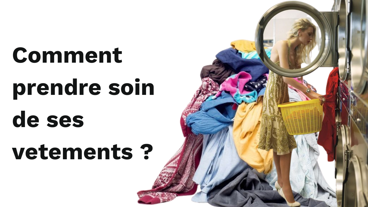 prendre soin de ses vêtements : nos conseils d'entretien