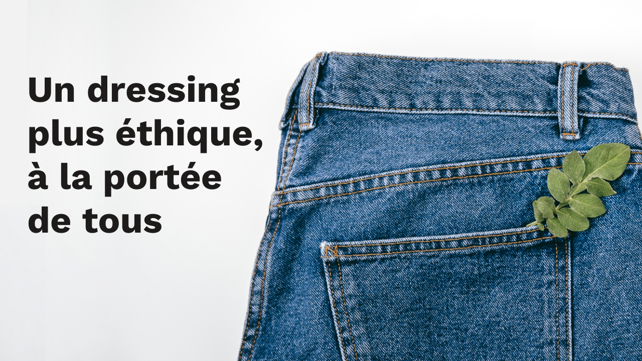 Comment se mettre à la mode éthique facilement ?