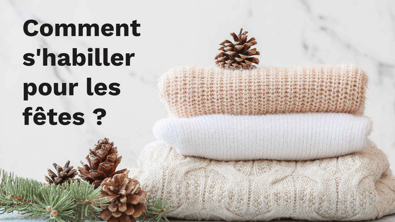 Comment s'habiller pour les fêtes ? Le mix parfait.