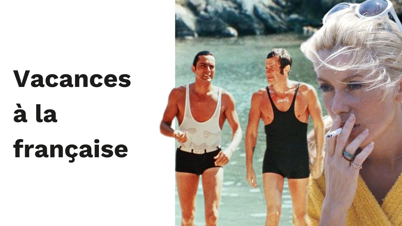 Vacances à la française : dans les pas des icônes