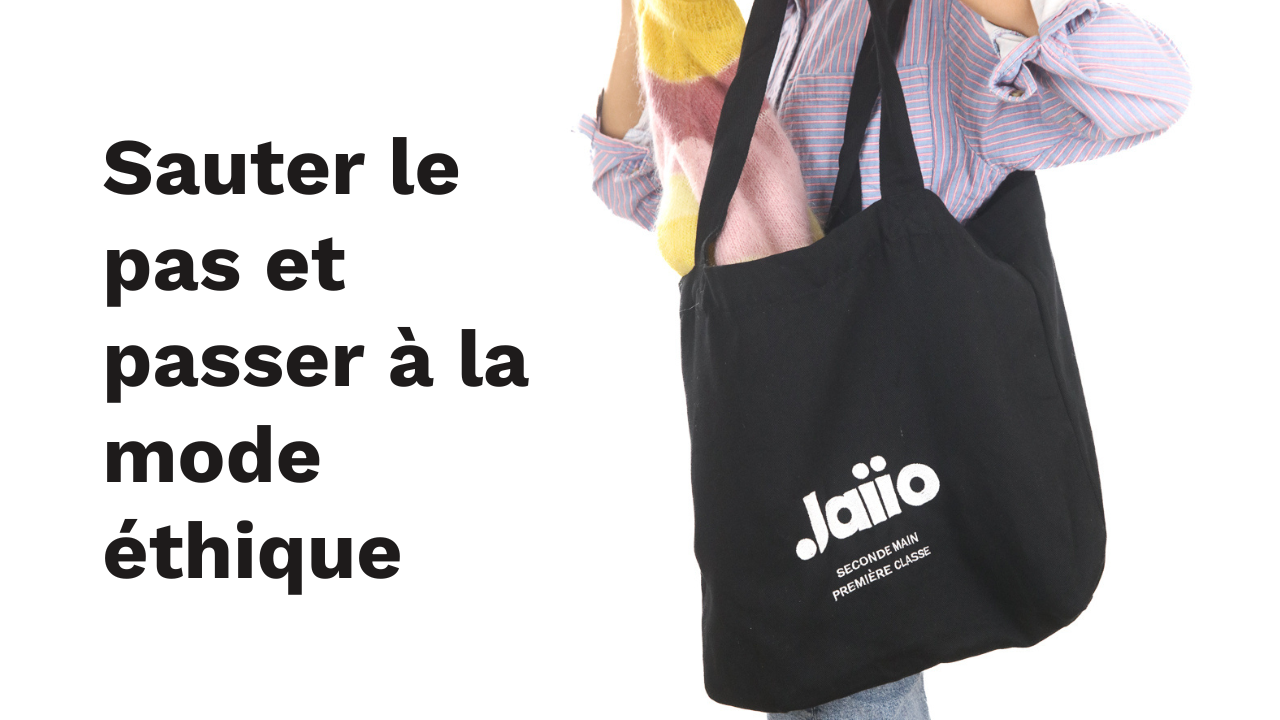 Sauter le pas et passer à la mode éthique