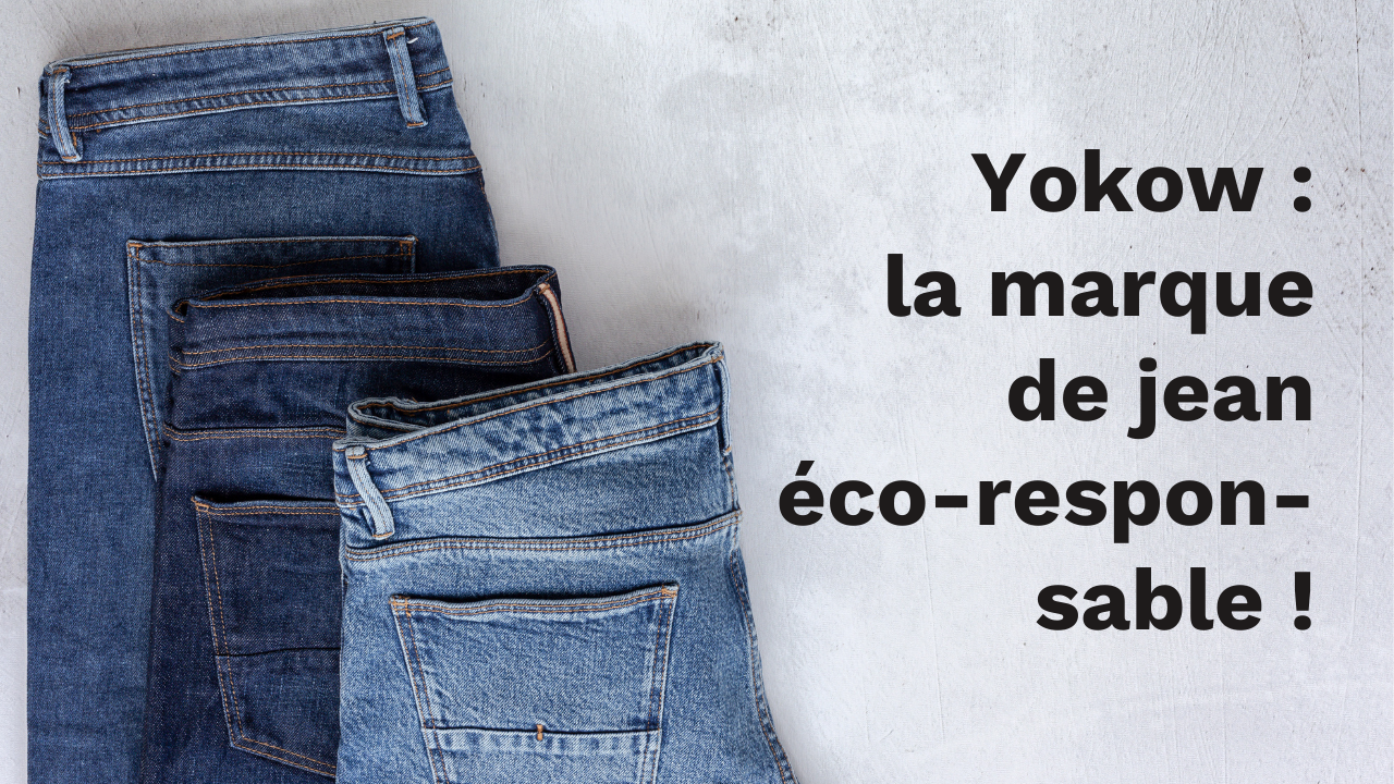 Yokow, des jeans éco-responsables qui conviennent à toutes les morphologies